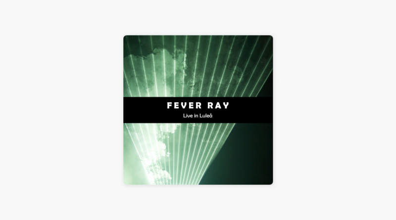 Fever Ray - Now's The Only Time I Know