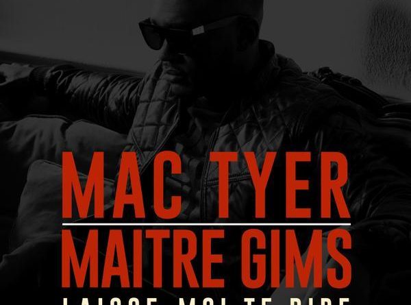 Mac Tyer, Maître Gims - Laisse moi te dire