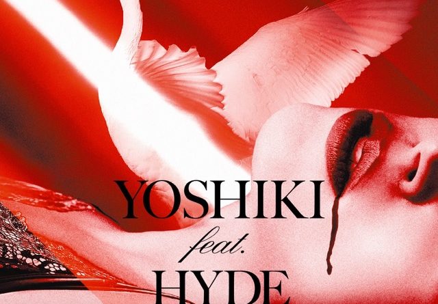 YOSHIKI Feat. HYDE - Red Swan