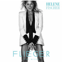 Helene Fischer - Flieger