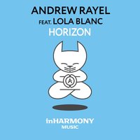 Andrew Rayel, lola Blanc - Horizon