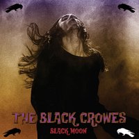 The Black Crowes - Black Moon Creeping