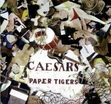 Caesars - Paper Tigers