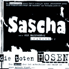 Die Toten Hosen - Sascha... ein aufrechter Deutscher
