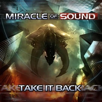 Miracle of Sound - Take It Back