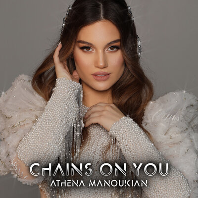 Athena Manoukian - Chains On You
