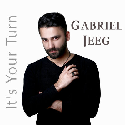 Gabriel Jreeg - It's Your Turn