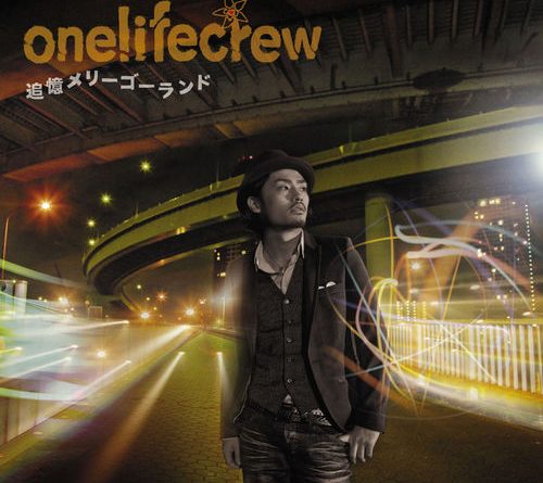 Оnelifecrew - Tsuioku Merry-Go-Round