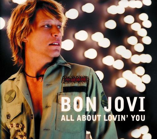 Bon Jovi - All About Loving You