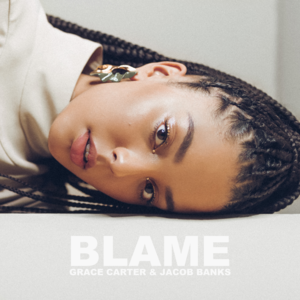 Grace Carter, Jacob Banks - Blame