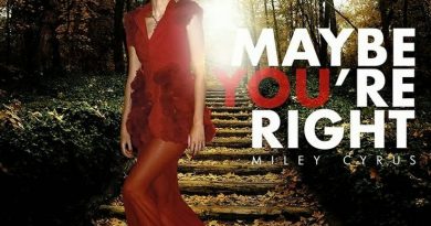 Miley Cyrus - Maybe You're Right