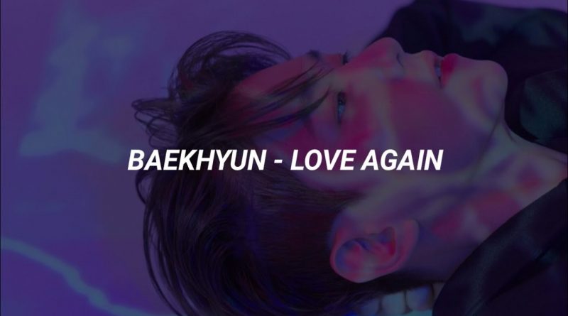 BAEKHYUN-Love Again