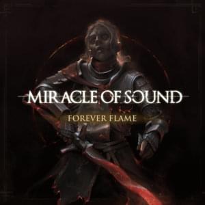 Miracle of Sound - Forever Flame