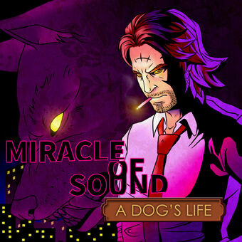 Miracle of Sound - A Dog's Life