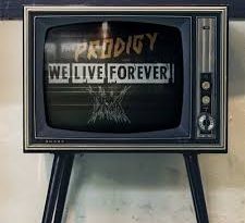 The Prodigy - We Live Forever