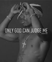 2pac - Only God Can Judge Me