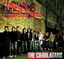 The Charlatans - NYC (There's No Need to Stop)