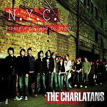 The Charlatans - NYC (There's No Need to Stop)