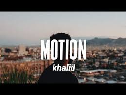Khalid - Motion