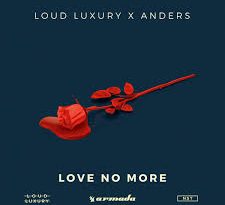 Loud Luxury, Anders - Love No More