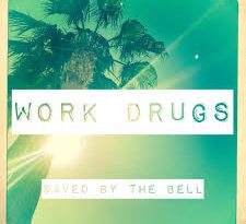 Work Drugs - Temporary Life Lines