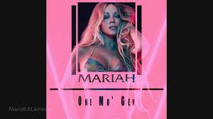 Mariah Carey - One Mo' Gen
