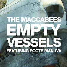 The Maccabees - Empty Vessels