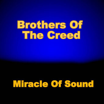 Miracle of Sound - Brothers of the Creed