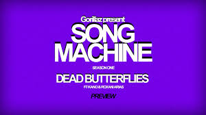 Gorillaz - Dead Butterflies ft. Kano & Roxani Arias