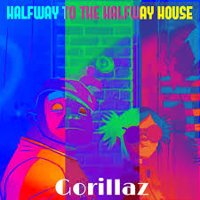 Gorillaz - Halfway to the Halfway House