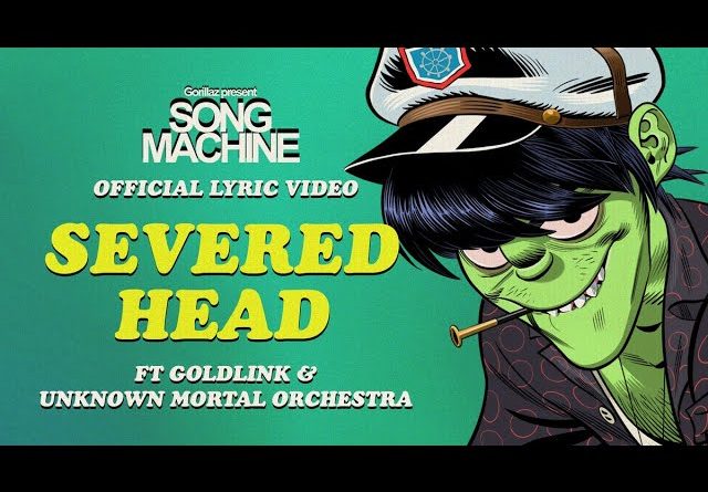 Gorillaz - Severed Head (ft. Unknown Mortal Orchestra & GoldLink)