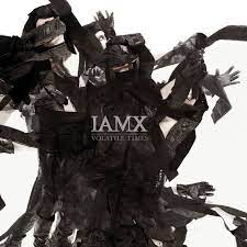 IAMX - Volatile Times