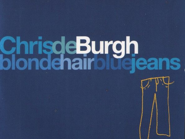 Chris De Burgh - Blonde Hair,Blue Jeans