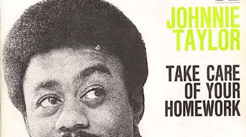 Johnnie Taylor - Take Care of Your Homework