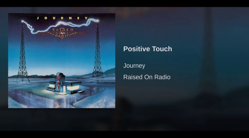 Journey - Positive Touch
