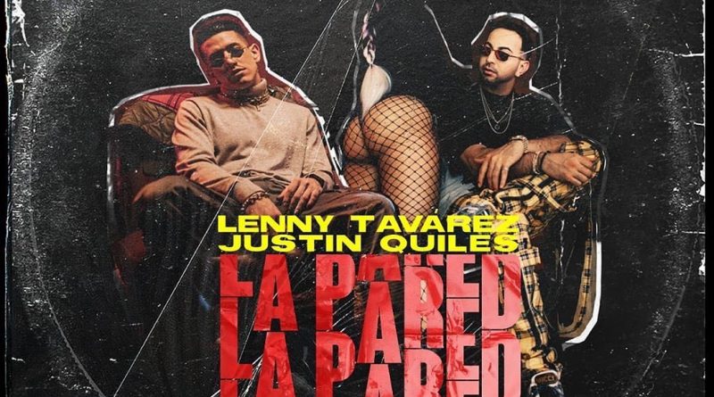 Justin Quiles, Lenny Tavárez - La Pared 360