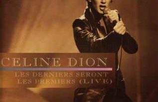 Celine Dion - Les Derniers Seront Les Premiers