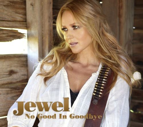 Jewel - No Good In Goodbye