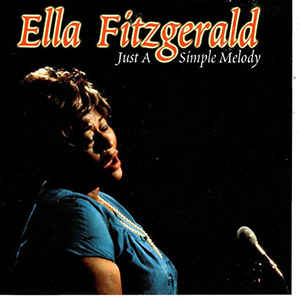 Ella Fitzgerald - Just a Simple Melody