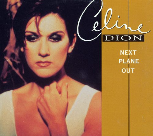 Celine Dion - Next Plane Out