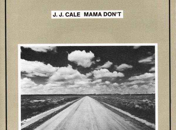 J.J. Cale - Mama Don't
