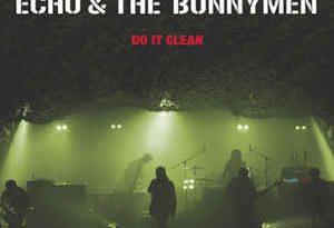 Echo & the Bunnymen - Do It Clean