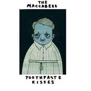 The Maccabees - Toothpaste Kisses