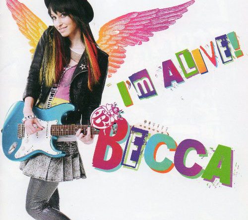 BECCA - I'm ALIVE!