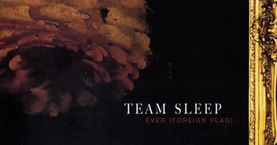 Team Sleep - Ever (Foreign Flag)