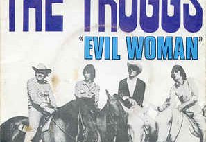 The Troggs - Evil Woman