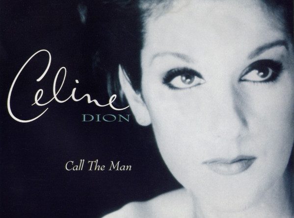Celine Dion - Call The Man