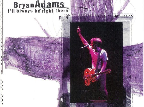 Bryan Adams - I Will Always Be Right There