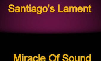 Miracle of Sound - Santiago's Lament
