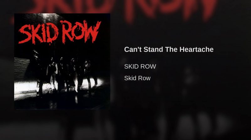 Skid Row - Can't Stand the Heartache